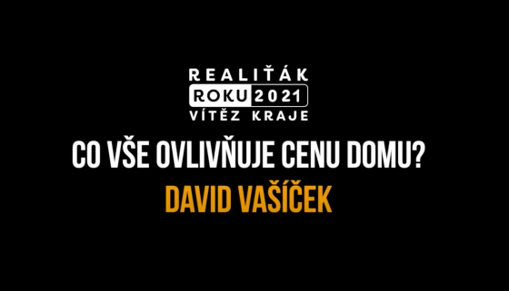 Realitní tipy od Davida Vašíčka - co ovlivňuje cenu nemovitostí - domu?